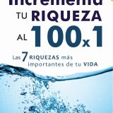 INCREMENTA TU RIQUEZA AL 100