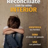 RECONCILIATE CON TU NIÑO INTERIOR