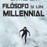 DIÁLOGOS ENTRE UN FILÓSOFO Y UN MILLENNIAL